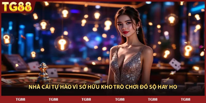 Nhà cái tự hào vì sở hữu kho trò chơi đồ sộ hay ho